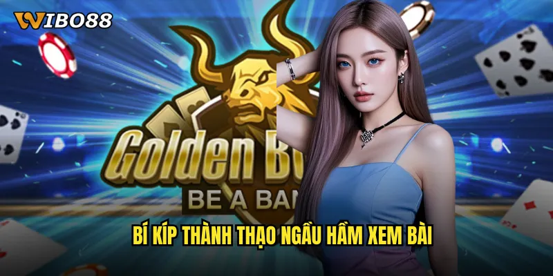 Ngầu hầm xem bài WIBO88 thử thách trí nhớ với gameplay độc đáo 3 Bí kíp thành thạo Ngầu hầm xem bài