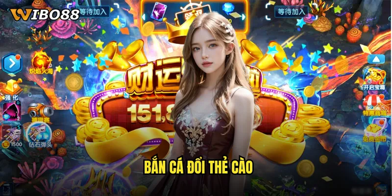 bắn cá đổi thẻ cào