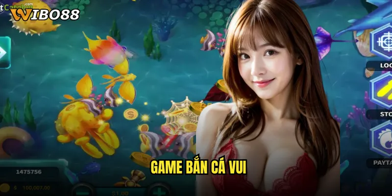 Game bắn cá vui