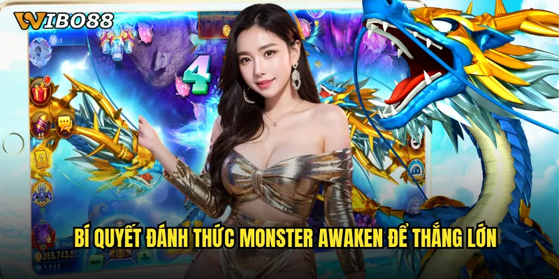 Monster Awaken WIBO88 đánh thức quái vật biển sâu để giành jackpot khổng lồ 3 Bí quyết đánh thức Monster Awaken để thắng lớn