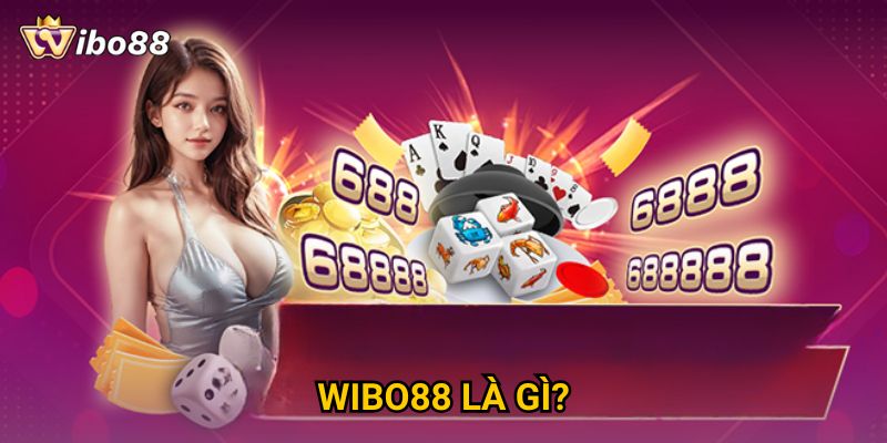 Wibo88 là gì? 